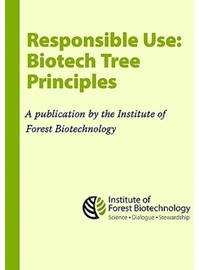预订 Responsible Use: Biotech Tree Principles: Principles for Using Biotech Trees by the Institute of Forest Biotechnolo