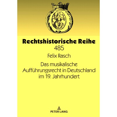 预订 Das musikalische Aufführungsrecht in Deutschland im 19. Jahrhundert 19世纪德国的音乐表演权: 9783631792025