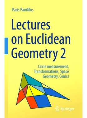 预订 Lectures on Euclidean Geometry - Volume 2: Circle measurement, Transformations, Space Geometry, Conics 欧几里得几何