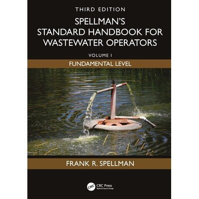 预订 Spellman’s Standard Handbook for Wastewater Operators Volume I, Fundamental Level, Third Edition Spellman 污水处理