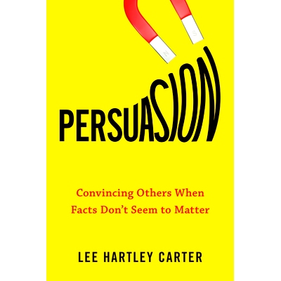 预订 Persuasion: Convincing Others When Facts Don’t Seem to Matter: 9780143133483