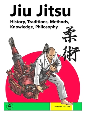 预订 Jiu Jitsu: History, Traditions, Methods, Knowledge, Philosophy: 9781739104955