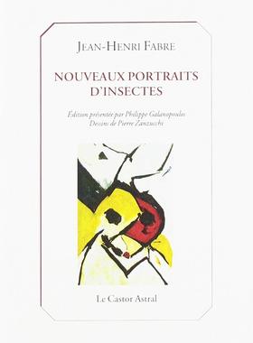 新昆虫肖像画 法布尔 昆虫记 Pierre Zanzucchi绘 法语原版 Nouveaux portraits d’insectes Jean-Henri Fabre