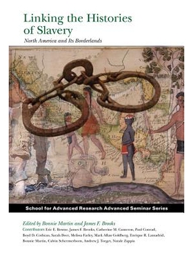 预订 Linking the Histories of Slavery: North America and Its Borderlands 链接奴隶制历史：北美及其边境: 9781938645600
