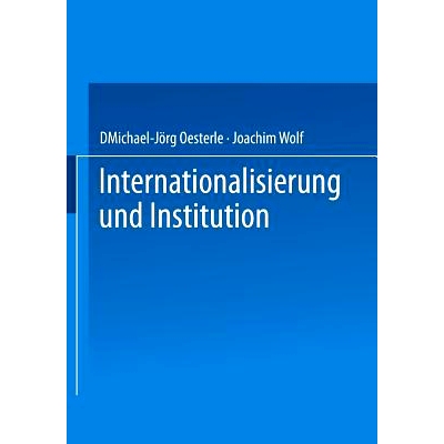 预订 Internationalisierung und Institution 国际化与制度: 9783322896681