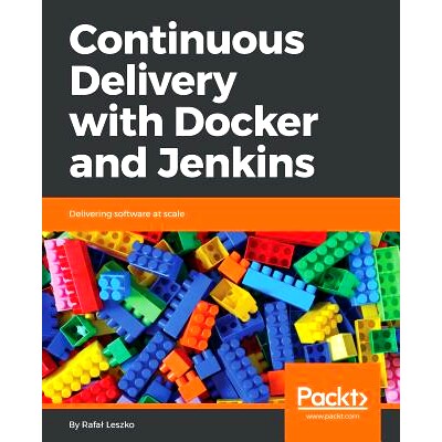 预订 Continuous Delivery with Docker and Jenkins Docker和詹金斯连续传递: 9781787125230