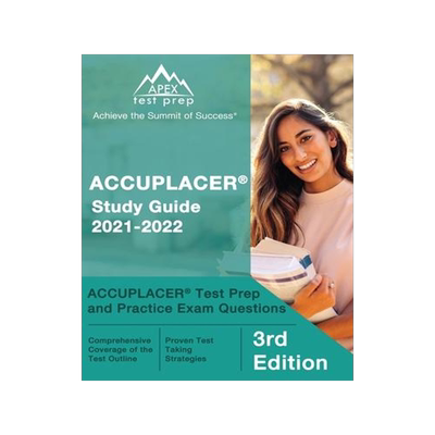 [预订]ACCUPLACER Study Guide 2021-2022: ACCUPLACER Test Prep and Practice Exam Questions [3rd Edition] 9781628457728