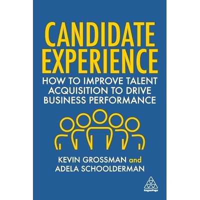 预订 Candidate Experience: How to Improve Talent Acquisition to Drive Business Performance: 9781398605350