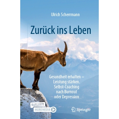 预订 Zurück ins Leben: Gesundheit erhalten - Leistung stärken. Selbst-Coaching nach Burnout oder Depression: 978365839