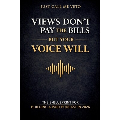 预订 Views Don’t Pay the Bills But Your Voice Will: The E-Blueprint for Building a Paid Podcast in 2026 9798246303405