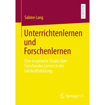 预订 Unterrichtenlernen Und Forschenlernen: Eine Empirische Studie Über Forschendes Lernen in Der Lehrkräftebildung: 9