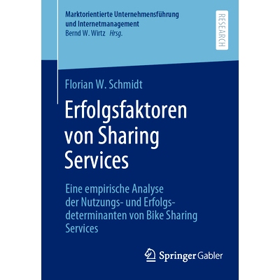 预订 Erfolgsfaktoren Von Sharing Services: Eine Empirische Analyse Der Nutzungs- Und Erfolgsdeterminanten Von Bike Shari