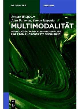 预订 Multimodalität: Grundlagen, Forschung und Analyse – Eine problemorientierte Einführung 多模态:基础知识，研究和分