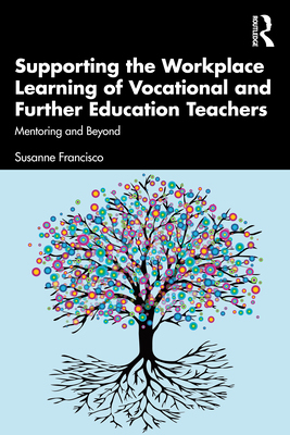 【预订】Supporting the Workplace Learning of Vocational and Further Education Teachers 9780367632564