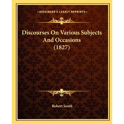 预订 Discourses On Various Subjects And Occasions (1827): 9781165348183