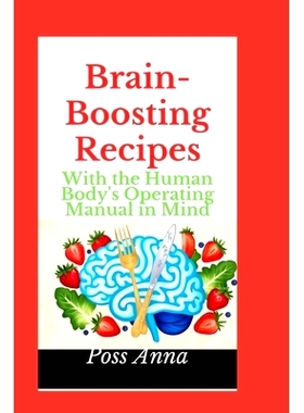预订 Brain-Boosting Recipes: With the Human Body’s Operating Manual in Mind: 9798334917828