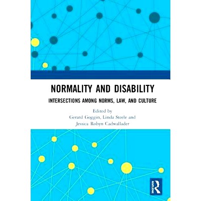 预订 Normality and Disability: Intersections among Norms, Law, and Culture 正常与残疾：规范、法律与文化之间的交叉: 97811
