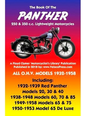 预订 BOOK OF THE PANTHER 250 & 350 c.c. LIGHTWEIGHT MOTORCYCLES ALL O.H.V. MODELS 1932-1958: 9781588501875