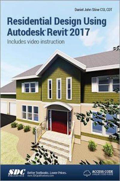 [预订]Residential Design Using Autodesk Revit 2017 (Including unique access code) 9781630570293