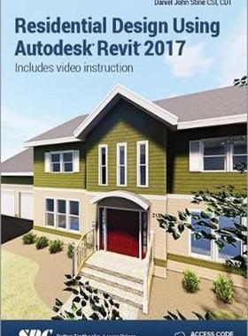 [预订]Residential Design Using Autodesk Revit 2017 (Including unique access code) 9781630570293