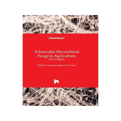 [预订]Arbuscular Mycorrhizal Fungi in Agriculture - New Insights 9781837680894