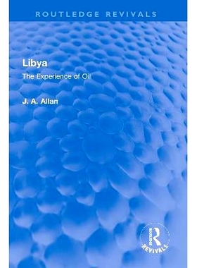 预订 Libya: The Experience of Oil 利比亚：石油的经验（重印版）: 9781032322773