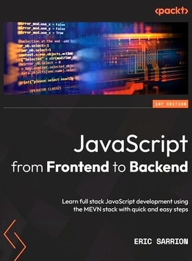 预订 JavaScript from Frontend to Backend: Learn full stack JavaScript development using the MEVN stack with quick and ea
