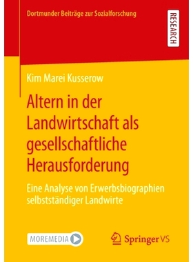 预订 Altern in der Landwirtschaft als gesellschaftliche Herausforderung: Eine Analyse von Erwerbsbiographien selbststän