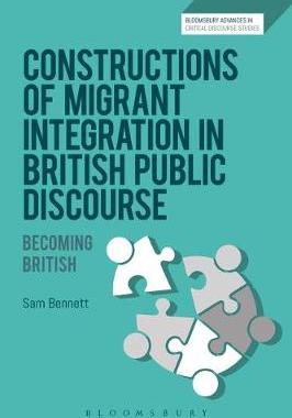 【预订】Constructions of Migrant Integration in British Public Discourse: Becoming British