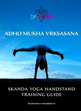 预订 Adho Mukha Vkrsasana: Skanda Yoga Handstand Training Guide: 9798877310520