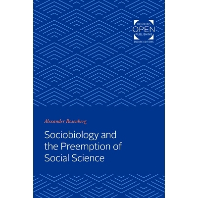 预订 Sociobiology and the Preemption of Social Science 社会生物学与社会科学的先发制人: 9781421435428