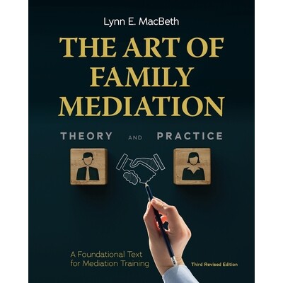 预订 The Art of Family Mediation: A Foundational Text for Mediation Training 9781600425516