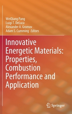 【预订】Innovative Energetic Materials: Properties, Combustion Performance and Application