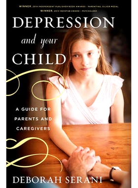 预订 Depression and Your Child: A Guide for Parents and Caregivers: 9781442244467