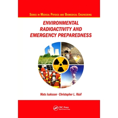 Environmental Radioactivity and Emergency Preparedness 环境放射性与应急准备（丛书）: 9780367574024