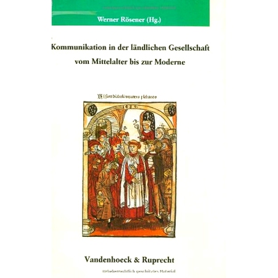 预订 Kommunikation in der ländlichen Gesellschaft vom Mittelalter bis zur Moderne 中世纪*现代农村社会的交流: 978352535