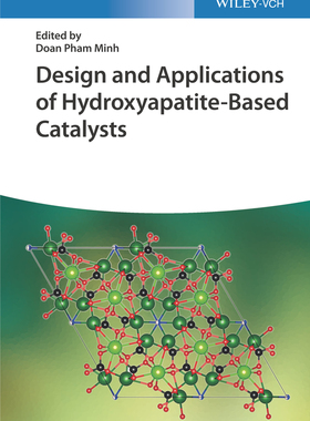 【预订】Design and Applications of Hydroxyapatite-Based Catalysts 9783527348497