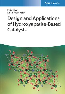 【预订】Design and Applications of Hydroxyapatite-Based Catalysts 9783527348497