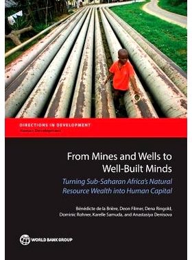 预订 From Mines and Wells to Well-Built Minds: Turning Sub-Saharan Africa’s Natural Resource Wealth into Human Capital