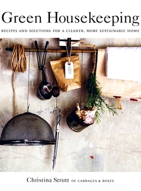 预订 Green Housekeeping: Recipes and solutions for a cleaner, more sustainable home 绿色家政：更清洁，更可持续发展的住宅