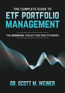 [预订]The Complete Guide to Etf Portfolio Management: The Essential Toolkit for Practitioners 9781264257461