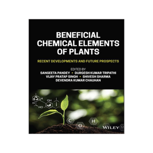 预订 Beneficial Chemical Elements of Plants - Recent Developments and Future Prospects