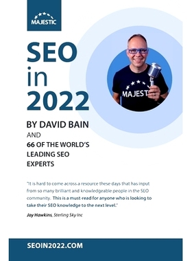 预订 SEO in 2022: 66 of the world’s leading SEOs share their number 1, actionable tip for 2022: 9798773815884