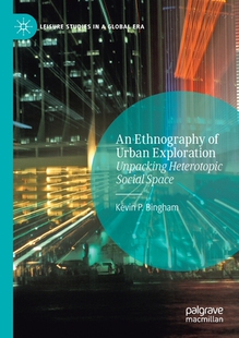 【预订】An Ethnography of Urban Exploration 9783030562533