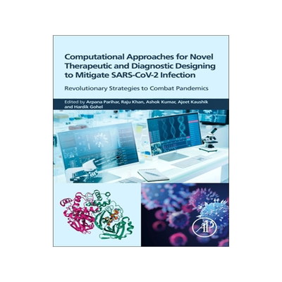 预订 Computational Approaches for Novel Therapeutic and Diagnostic Designing to Mitigate Sars-Cov2 Infection