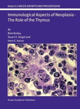 【预订】Immunological Aspects of Neoplasia — The Role of the Thymus