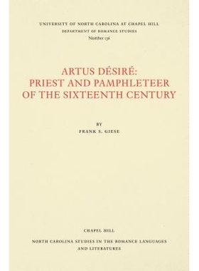 预订 Artus Désiré: Priest and Pamphleteer of the Sixteenth Century 亚特斯欲望： 十六世纪的牧师与演员: 9780807891360