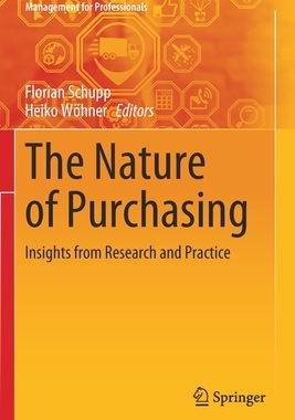 【预订】The Nature of Purchasing: Insights from Research and Practice (2020)