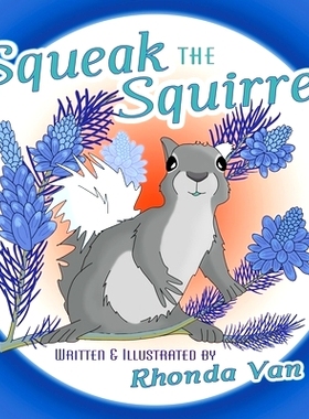 预订 Squeak the Squirrel: 9781946044600