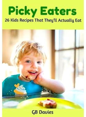 预订 Picky Eaters: 26 Kids Recipes That They’ll Actually Eat: 9781720000693